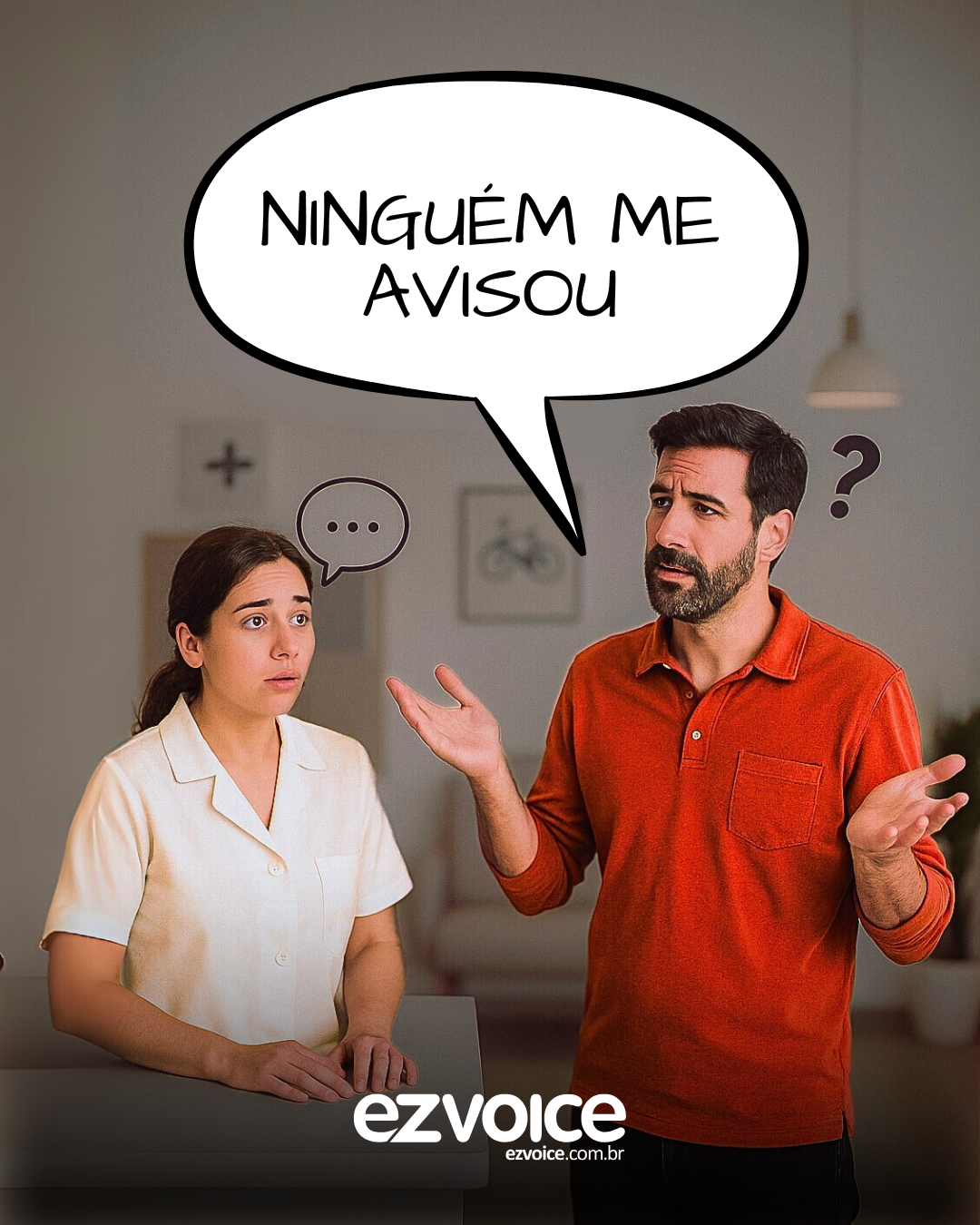 “Ninguém me avisou!” – Como a Falha na Comunicação Vira um Problema no Hospital?